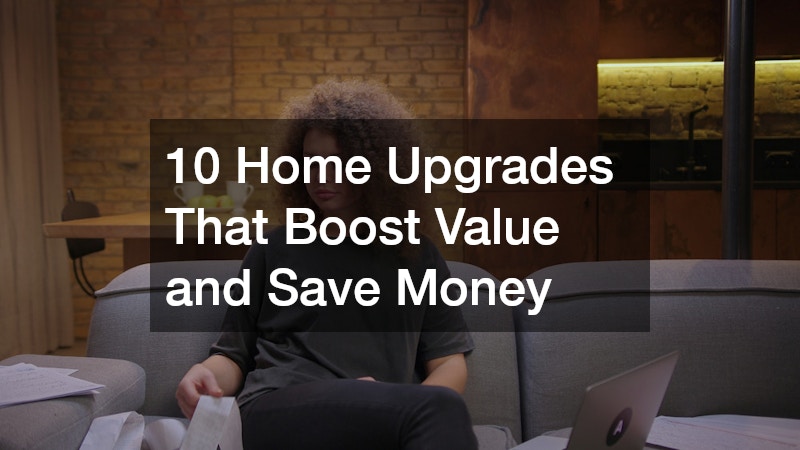 10 Home Upgrades That Boost Value and Save Money